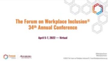 THE FORUM ON WORKPLACE INCLUSION 34TH ANNUAL CONFERENCE